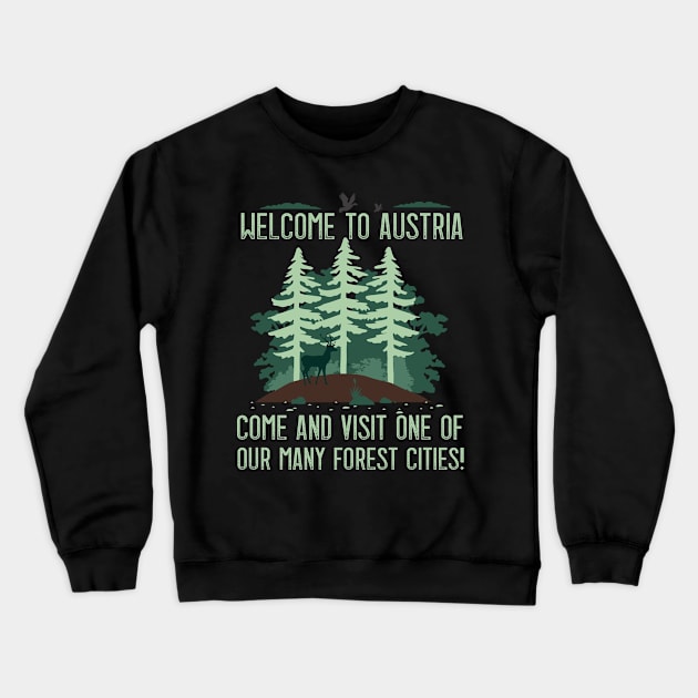 Welcome to Austria - Forest Citie Crewneck Sweatshirt by alpmedia